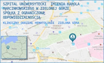 KLINICZNY ODDZIAŁ HEMATOLOGII - SZPITAL UNIWERSYTECKI  IMIENIA KAROLA MARCINKOWSKIEGO W ZIELONEJ GÓRZE SPÓŁKA Z OGRANICZONĄ ODPOWIEDZIALNOŚCIĄ - UL. ZYTY 26,  ZIELONA GÓRA